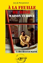 A la feuille de rose : Maison Turque [édition intégrale revue et mise à jour]