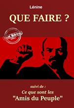 Que faire ? – suivi de : Ce que sont « les amis du Peuple ». [Nouv. éd. entièrement revue et corrigée].