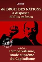 Du Droit des Nations à disposer d'elles-mêmes – suivi de : L'Impérialisme, stade suprême du capitalisme. [Nouv. éd. entièrement revue et corrigée].