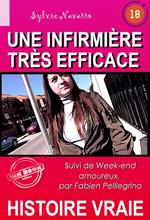 Une infirmière très efficace, suivi de Week-end amoureux [Histoire vraie]