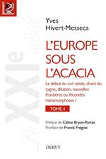 L'Europe sous l'Acacia - tome 04 - Histoire des franc-maçonneries européennes du XVIIIe siècle à nos jours