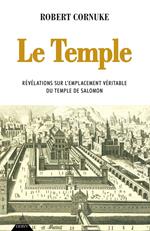 Le Temple - Révélation sur l'emplacement véritable du temple de Salomon
