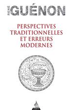 Perspectives traditionnelles et Erreurs modernes