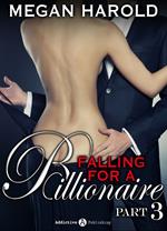 Falling for a Billionaire – Part 3