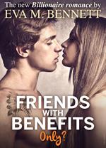 Friends with Benefits, only? - Part 2