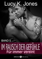 Im Rausch der Gefühle - Für immer vereint, 5