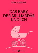 Das Baby, der Milliardär und ich - 2