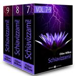 Schiavizzami! - vol.7-9