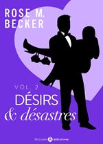 Désirs et désastres, vol. 2