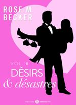 Désirs et désastres, vol. 6