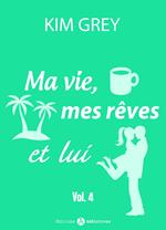 Ma vie, mes rêves et lui - 4