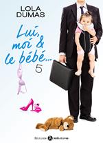 Lui, moi et le bébé - 5