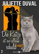 Die Katze ist an allem schuld, 2