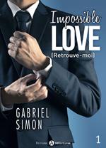 Impossible Love Retrouve-moi 1