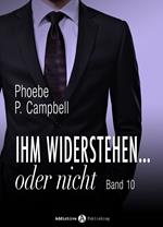 Ihm widerstehen … oder nicht - 10