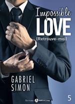 Impossible Love Retrouve-moi 5