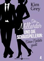 Der Milliardär und die Schauspielerin: (Schein-)Verlobte gesucht, 4