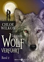 Von einem Wolf verführt - Band 2