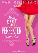 Mein (fast) perfekter Milliardär