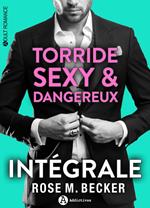 Torride, sexy et dangereux - L'intégrale