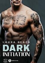 Dark Initiation