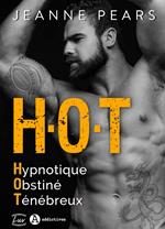 H.O.T - Hypnotique, Obstiné, Ténébreux