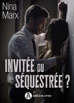 Invitée ou séquestrée ?