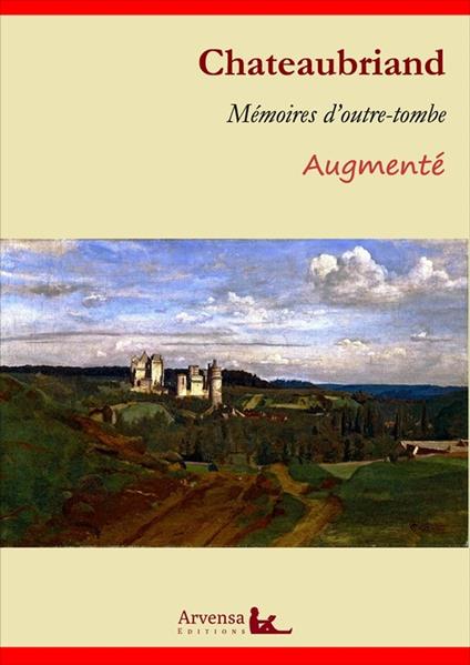 Mémoires d'outre-tombe – L'intégrale augmentée, les 5 tomes