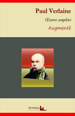 Paul Verlaine : Oeuvres complètes et annexes (annotées, illustrées)