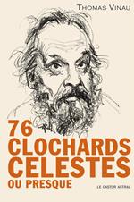 76 clochards célestes (ou presque)