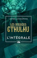 Les Dossiers Cthulhu - L'Intégrale