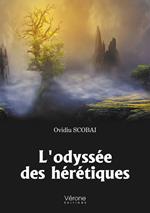 L'odyssée des hérétiques