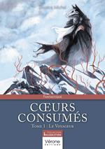 Coeurs consumés - Tome 1 : Le Voyageur