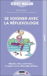 Se soigner avec la réflexologie, c'est malin