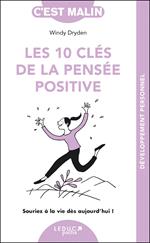 Les 10 clés de la pensée positive, c'est malin