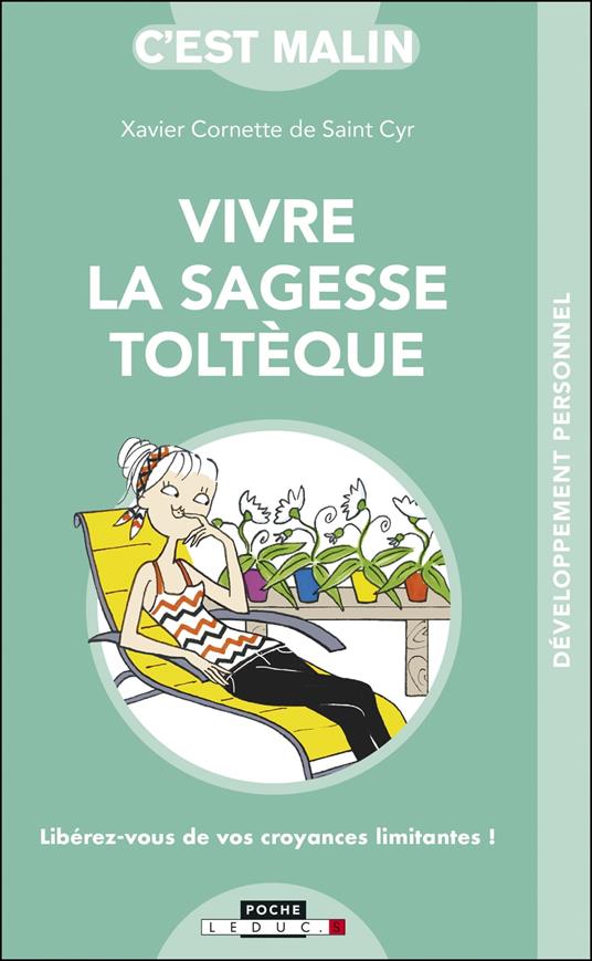 Vivre la sagesse toltèque, c'est malin