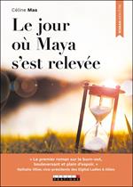 Le jour où Maya s'est relevée