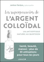 Les superpouvoirs de l'argent colloïdal