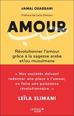 Amour : Révolutionner l'amour grâce à la sagesse arabe et/ou musulmane