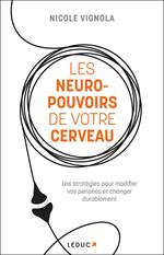 Les neuropouvoirs de votre cerveau