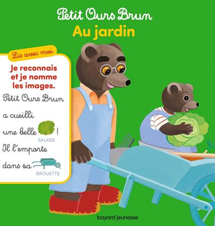 Lis avec moi Petit Ours Brun - Au jardin ! - Marie Aubinais,Danièle Bour - ebook