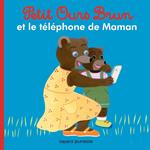 Petit Ours Brun et le téléphone de Maman