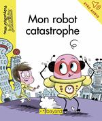 Mon robot catastrophe