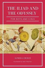 The Iliad and the Odyssey for boys and girls (Illustrated): Easy to Read Layout