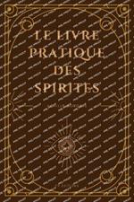 Le livre pratique des spirites
