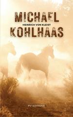 Michael Kohlhaas: Le marchand de chevaux - Histoire véritable