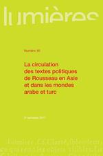 La circulation des textes politiques de Rousseau en Asie et dans les mondes arabe et turc