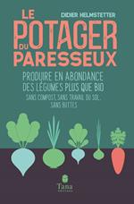 Comment réussir un potager du paresseux