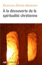 À la découverte de la spiritualité chrétienne