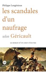 Les scandales d'un naufrage selon Géricault